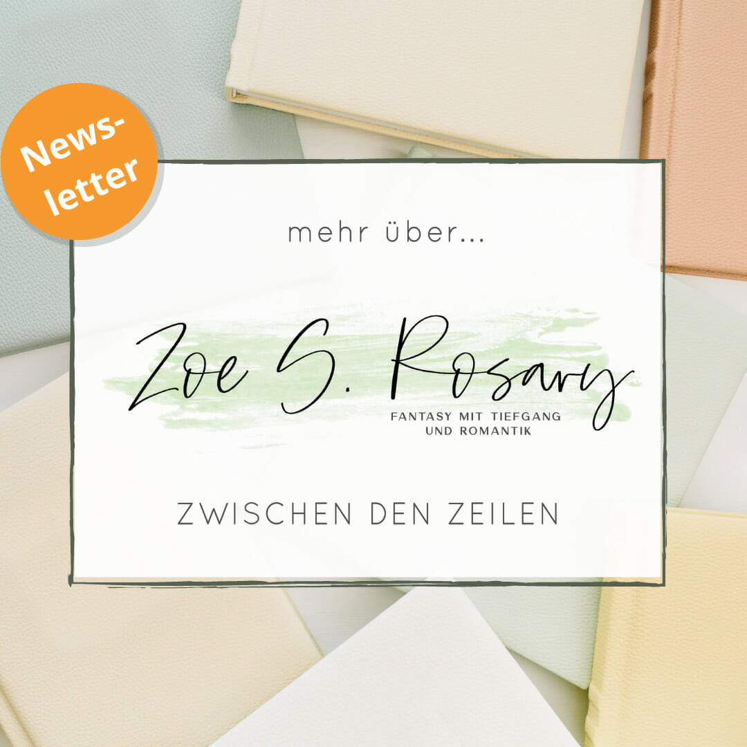 Fantasy Romance - Buchprojekte der Autorin Zoe S. Rosary - News zur Autorin