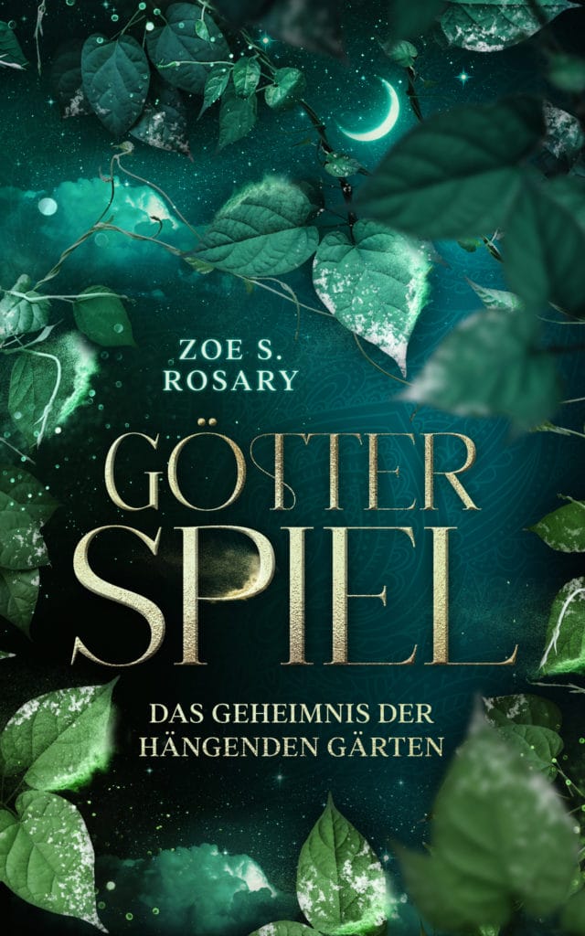 Buchcover zu Götterspiel - Das Geheimnis der hängenden Gärten - von Zoe S. Rosary - High Fantasy Romance