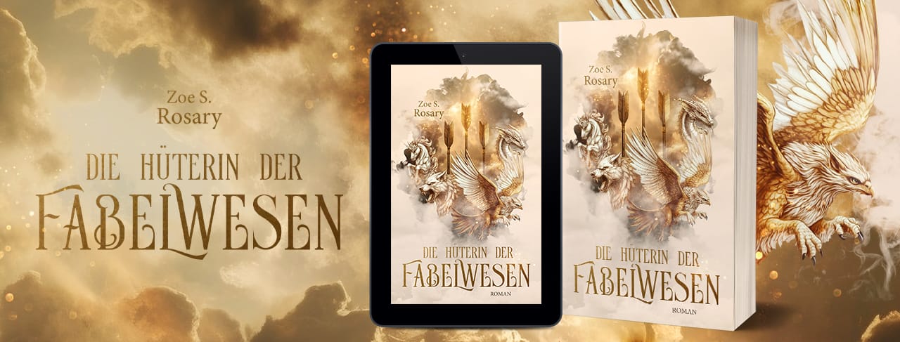 Die Hüterin der Fabelwesen - Tarinija Sequell - Zoe S. Rosary - High Fantasy
