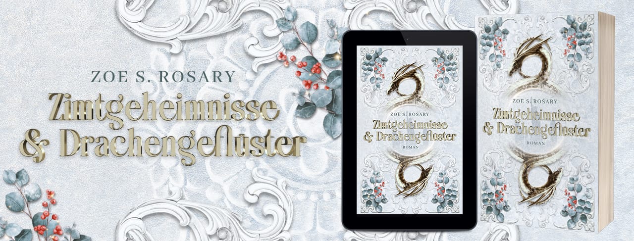 Zimtgeheimnisse und Drachengeflüster - Der Weihnachtsromar 2025 von Zoe S. Rosary